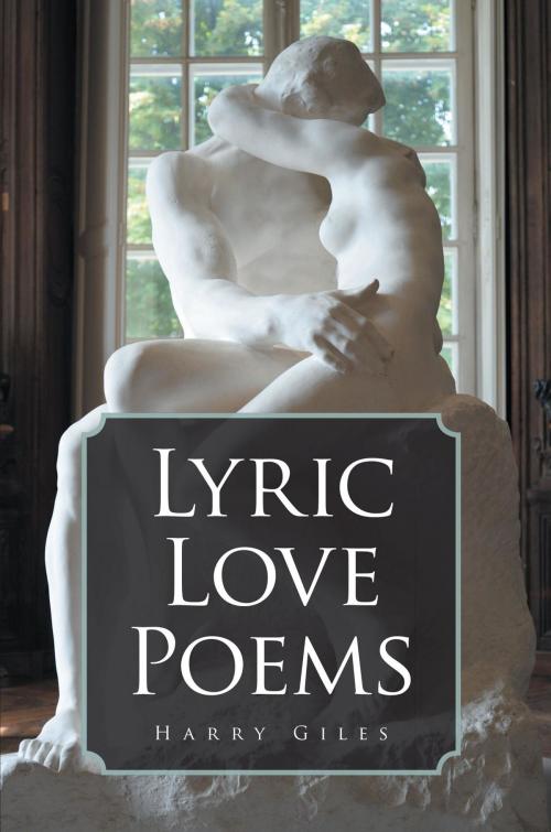 Cover of the book Lyric Love Poems by Harry Giles, BookBlastPro Inc.