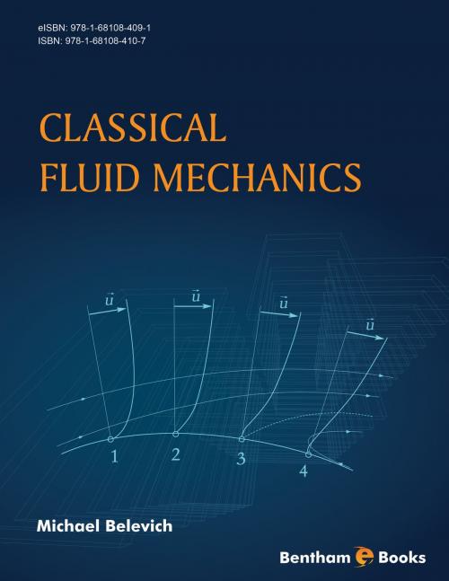 Cover of the book Classical Fluid Mechanics by Michael  Belevich, Bentham Science Publishers