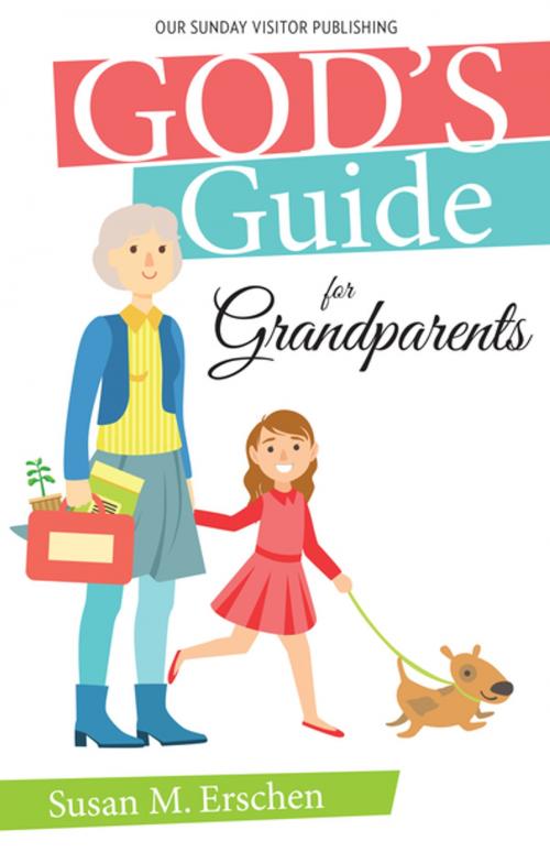 Cover of the book God's Guide for Grandparents by Susan M. Erschen, Our Sunday Visitor