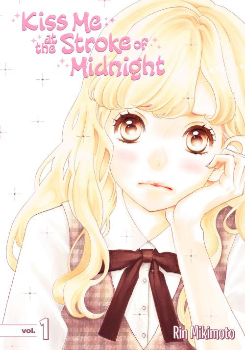 Cover of the book Kiss Me At the Stroke of Midnight by Rin Mikimoto, Kodansha Advanced Media LLC
