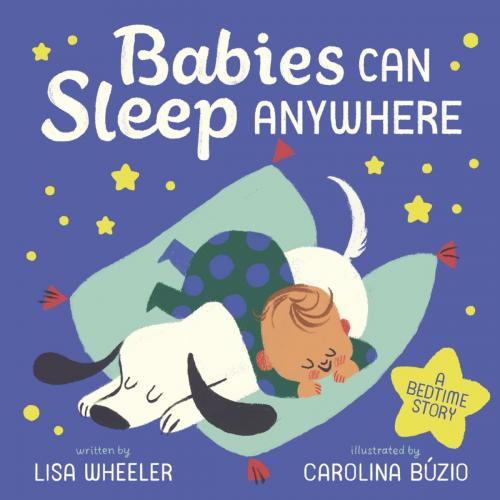 Cover of the book Babies Can Sleep Anywhere by Lisa Wheeler, ABRAMS