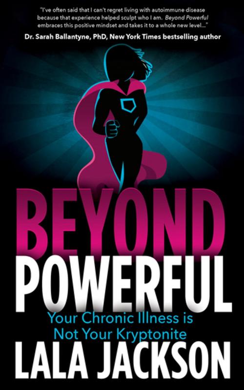 Cover of the book Beyond Powerful by Lala Jackson, Morgan James Publishing