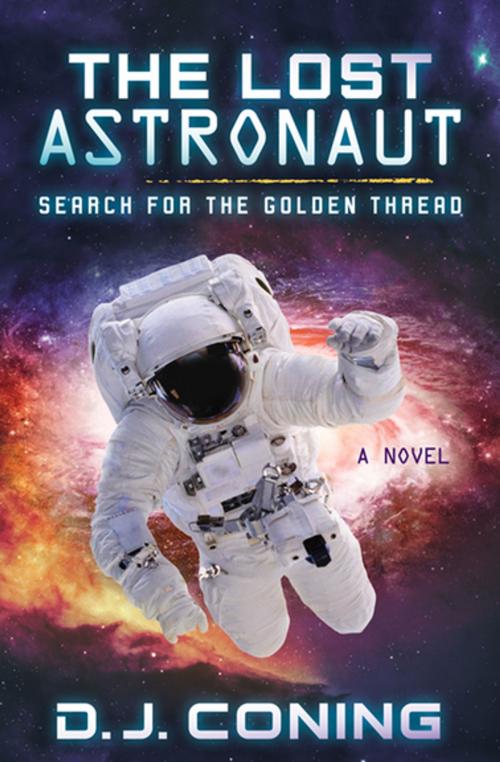 Cover of the book The Lost Astronaut by D. J. Coning, Morgan James Publishing
