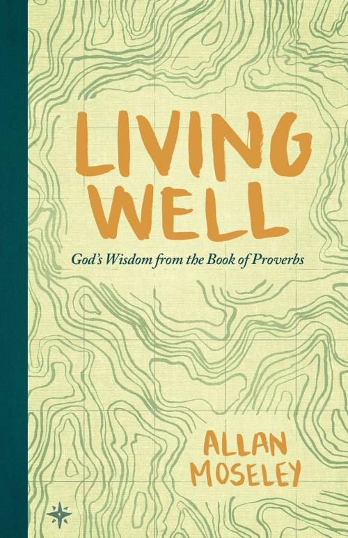 Cover of the book Living Well by Allan Moseley, Lexham Press