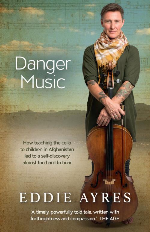Cover of the book Danger Music by Eddie Ayres, Allen & Unwin