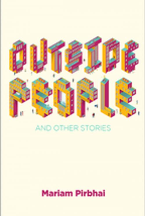 Cover of the book Outside People and Other Stories by Mariam Pirbhai, Inanna Publications