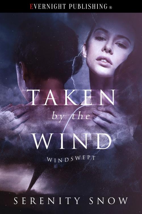 Cover of the book Taken by the Wind by Serenity Snow, Evernight Publishing