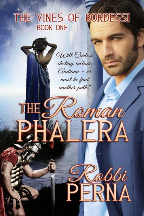 Cover of the book The Roman Phalera by Robbi Perna, BWL Publishing Inc.