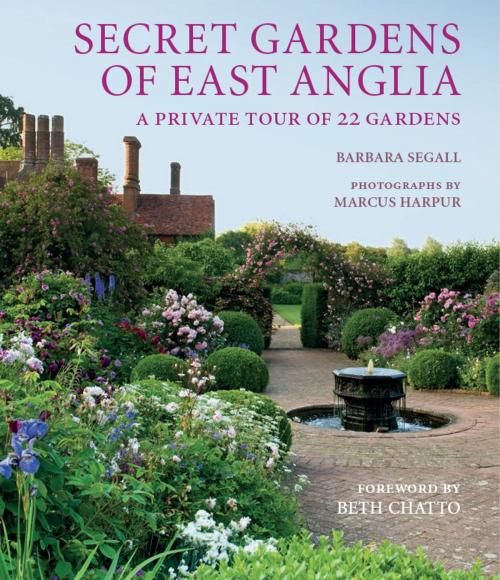 Cover of the book Secret Gardens of East Anglia by Barbara Segall, Frances Lincoln