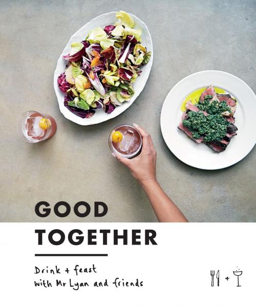 Cover of the book Good Together by Ryan Chetiyawardana, Frances Lincoln