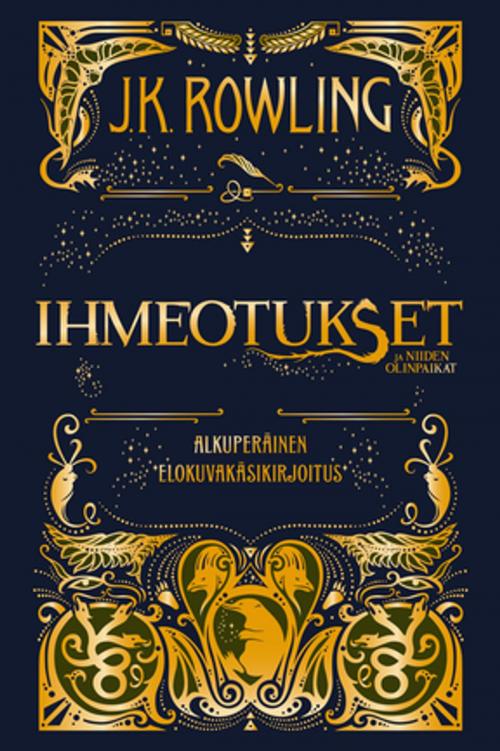 Cover of the book Ihmeotukset ja niiden olinpaikat. Alkuperäinen elokuvakäsikirjoitus by J.K. Rowling, Pottermore Publishing