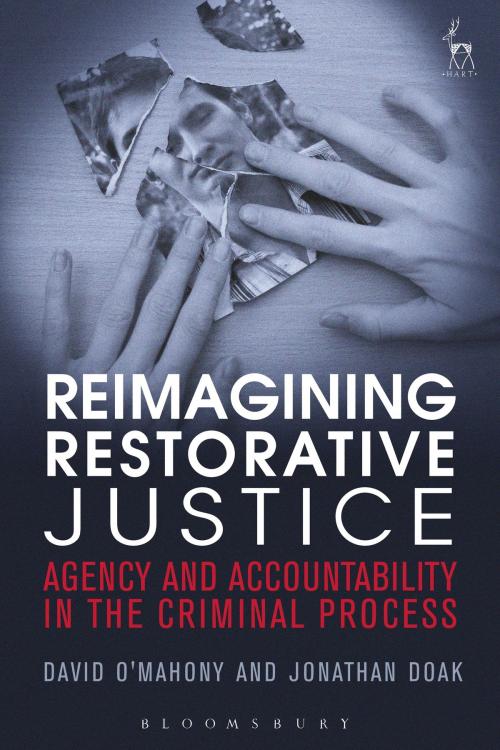 Cover of the book Reimagining Restorative Justice by Dr David O'Mahony, Dr Jonathan Doak, Bloomsbury Publishing