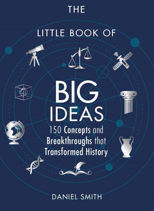 Cover of the book The Little Book of Big Ideas by Daniel Smith, Michael O'Mara