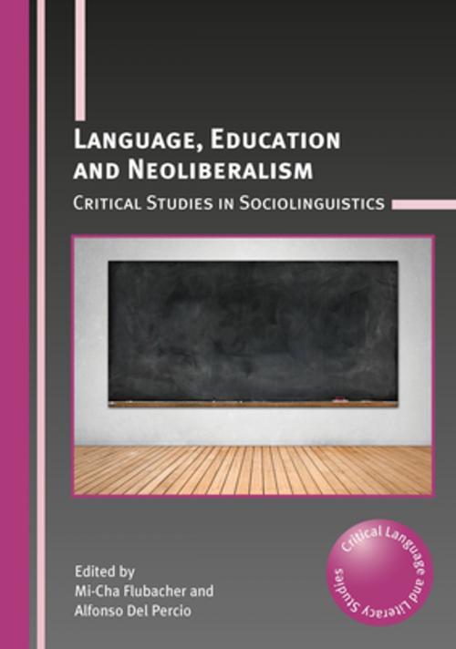 Cover of the book Language, Education and Neoliberalism by , Channel View Publications