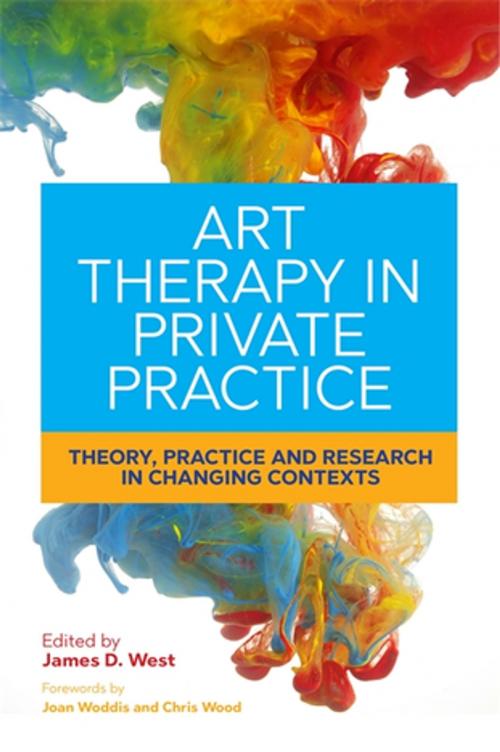 Cover of the book Art Therapy in Private Practice by Julia Ryde, Frances Walton, Andrea Heath, Catherine Stevens, Hephzibah Kaplan, Nili Sigal, Stephen Radley, Themis Kyriakidou, Dave Rogers, Kate Rothwell, Colleen Steiner Westling, David Edwards, Anthea Hendry, Jessica Kingsley Publishers