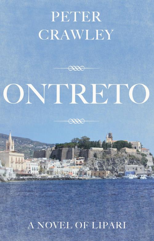 Cover of the book Ontreto by Peter Crawley, Troubador Publishing Ltd