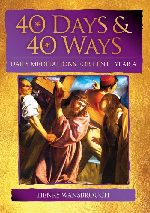 Cover of the book 40 Days and 40 Ways by Dom Henry Wansbrough OSB, Catholic Truth Society