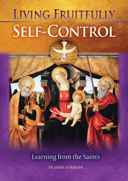 Cover of the book Living Fruitfully: Self-Control by Fr John S. Hogan, Catholic Truth Society