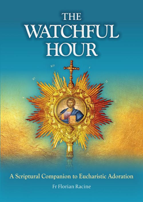 Cover of the book The Watchful Hour by Fr Florian Racine, Catholic Truth Society