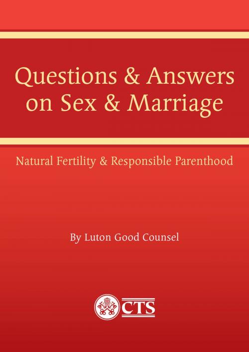 Cover of the book Questions & Answers about Sex & Marriage by Luton Good Counsel, Catholic Truth Society