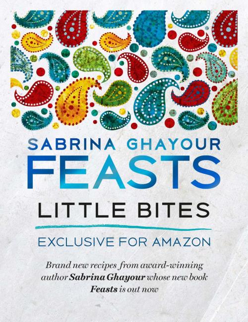 Cover of the book Feasts: Little Bites by Sabrina Ghayour, Octopus Books