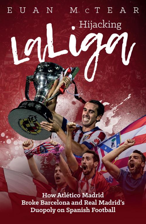 Cover of the book Hickjacking La Liga by Evan McTear, Pitch Publishing