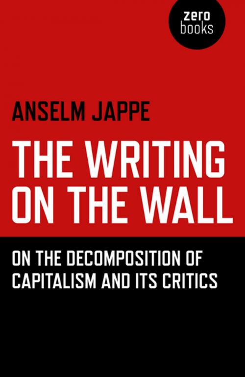 Cover of the book The Writing on the Wall by Anselm Jappe, John Hunt Publishing