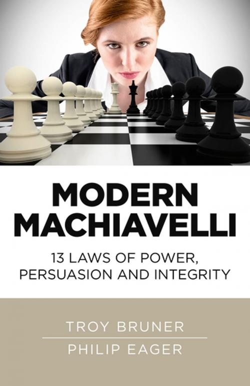 Cover of the book Modern Machiavelli by Troy Bruner, Philip Eager, John Hunt Publishing