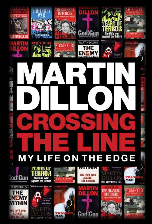 Cover of the book Crossing the Line by Martin Dillon, Irish Academic Press