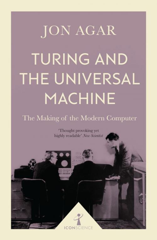 Cover of the book Turing and the Universal Machine (Icon Science) by Jon Agar, Icon Books Ltd