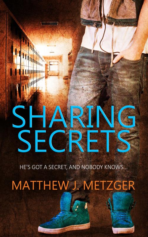 Cover of the book Sharing Secrets by Matthew J. Metzger, Totally Entwined Group Ltd