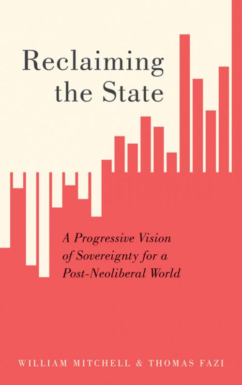 Cover of the book Reclaiming the State by William Mitchell, Thomas Fazi, Pluto Press