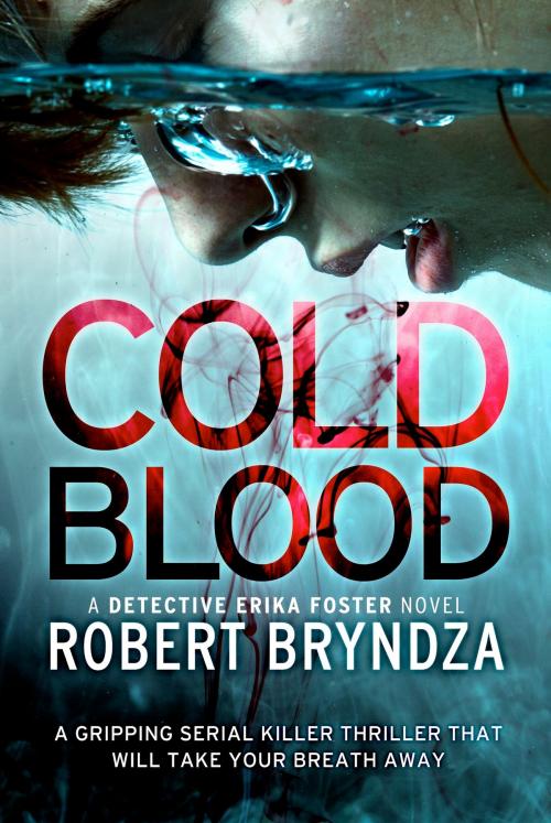 Cover of the book Cold Blood by Robert Bryndza, Bookouture