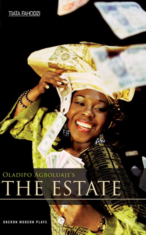Cover of the book The Estate by Oladipo Agboluaje, Oberon Books