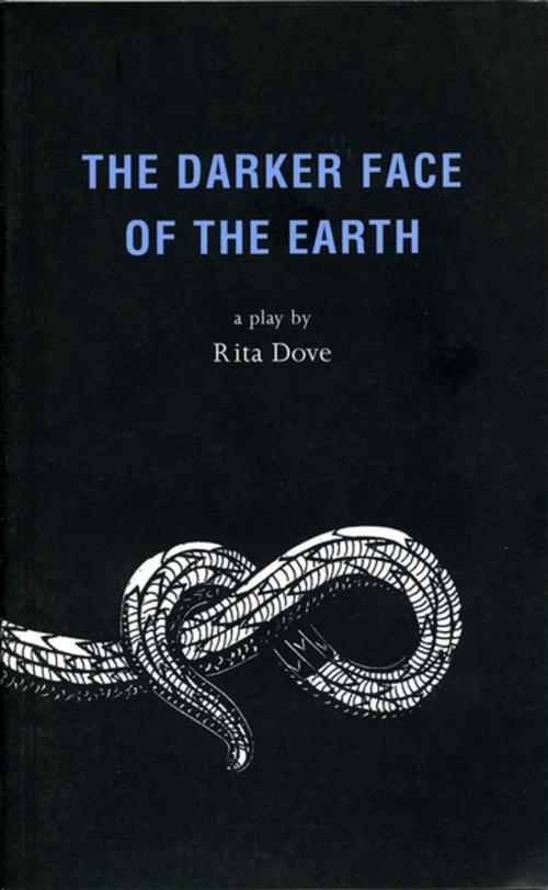 Cover of the book The Darker Face of the Earth by Rita Dove, Oberon Books