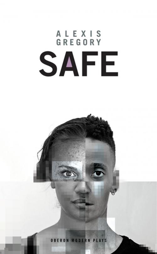 Cover of the book Safe by Alexis Gregory, Oberon Books