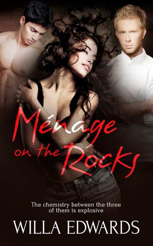 Cover of the book Ménage on the Rocks by Willa Edwards, Totally Entwined Group Ltd