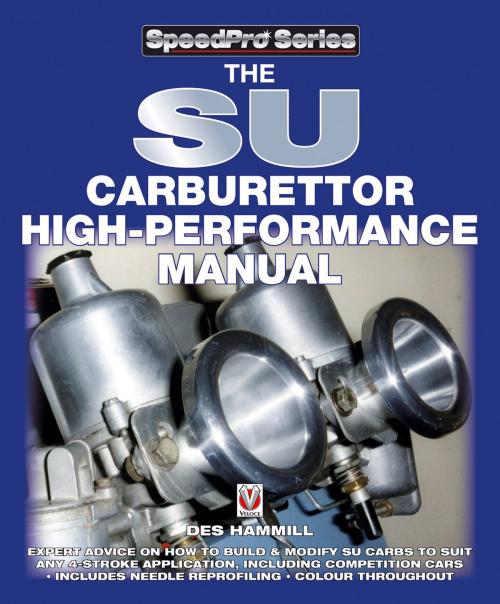 Cover of the book The SU Carburettor High Performance Manual by Des Hammill, Veloce Publishing Ltd