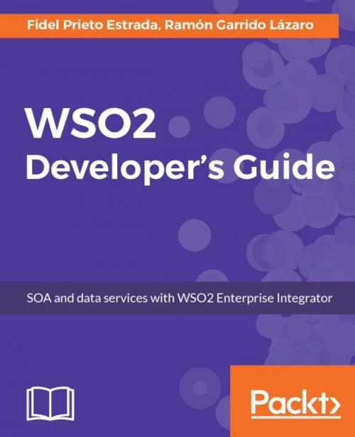Cover of the book WSO2 Developer's Guide by Ramon Garrido Lazaro, Fidel Prieto Estrada, Packt Publishing