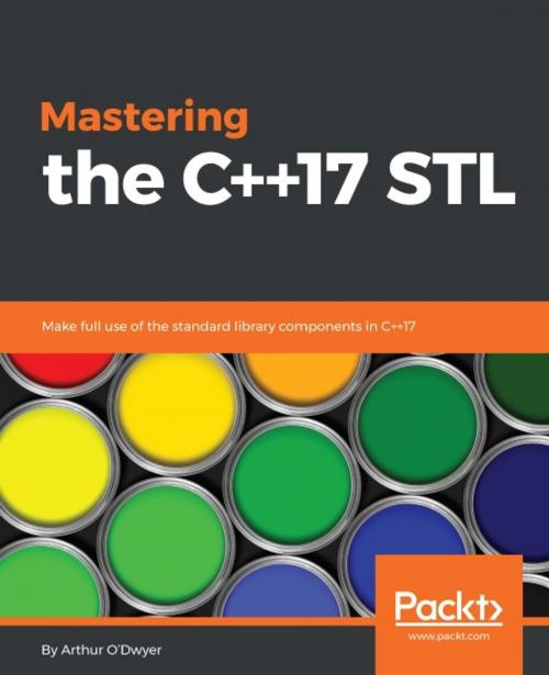 Cover of the book Mastering the C++17 STL by Arthur O'Dwyer, Packt Publishing