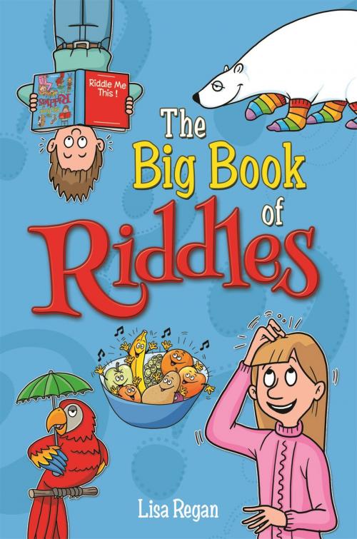 Cover of the book The Big Book of Riddles by Lisa Regan, Arcturus Publishing