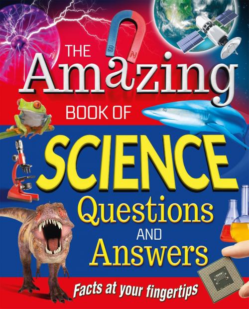 Cover of the book The Amazing Book of Science Questions and Answers by Thomas Canavan, Arcturus Publishing