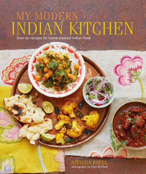 Cover of the book My Modern Indian Kitchen by Nitisha Patel, Ryland Peters & Small