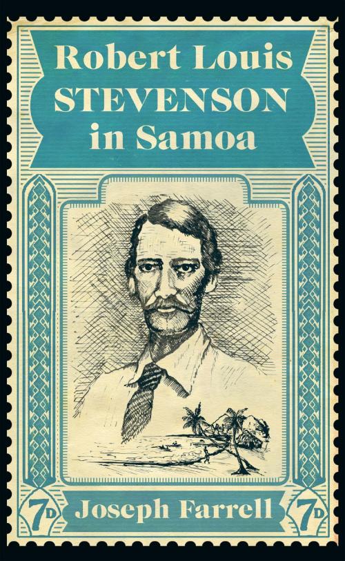 Cover of the book Robert Louis Stevenson in Samoa by Joseph Farrell, Quercus Publishing