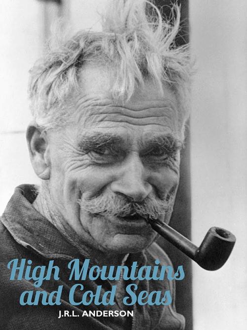 Cover of the book High Mountains and Cold Seas by J.R.L. Anderson, Vertebrate Publishing
