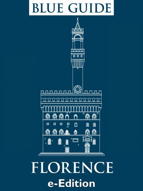 Cover of the book Blue Guide Florence by Alta Macadam, Blue Guides Ltd.
