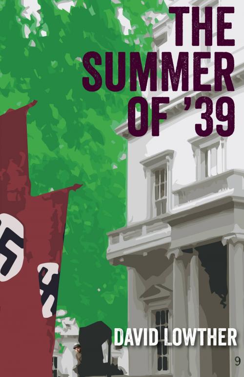 Cover of the book The Summer of ’39 by David Lowther, Sacristy Press