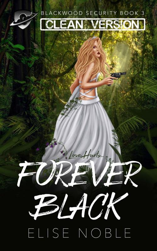 Cover of the book Forever Black - Clean Version by Elise Noble, Undercover Publishing Limited