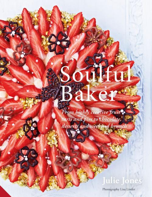 Cover of the book Soulful Baker by Julie Jones, Lisa Linder, Jacqui Small