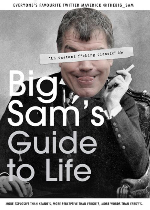 Cover of the book Big Sam's Guide to Life by @TheBig_Sam, Blink Publishing